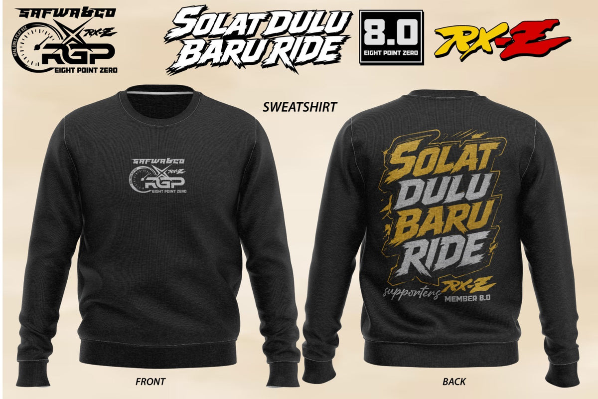 Solat Dulu Baru Ride Premium Cotton Fleece Sweatshirt