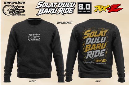 Solat Dulu Baru Ride Premium Cotton Fleece Sweatshirt