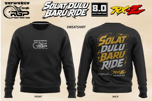 Solat Dulu Baru Ride Premium Cotton Fleece Sweatshirt